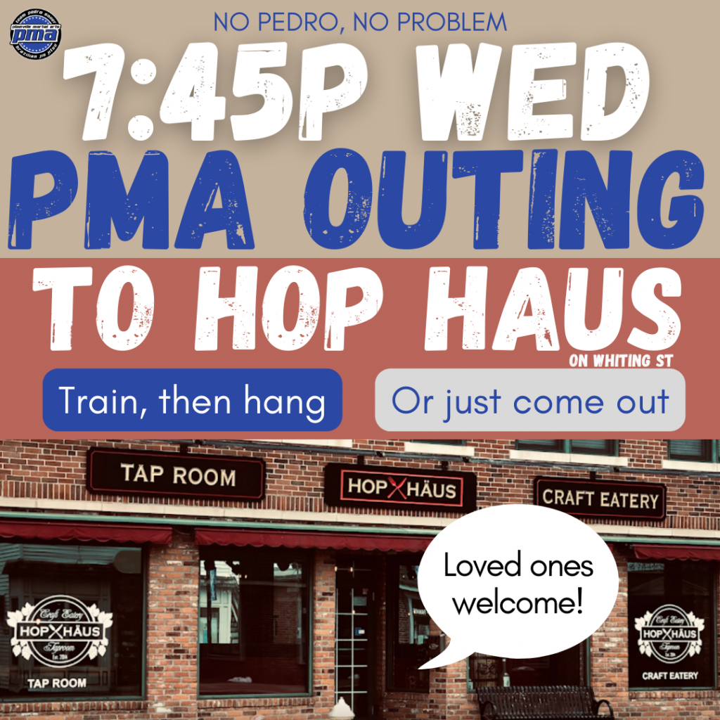 Pedro Sauer Seminar Canceled; We’re Going To Hang At Hop Haus 7:45p Wed