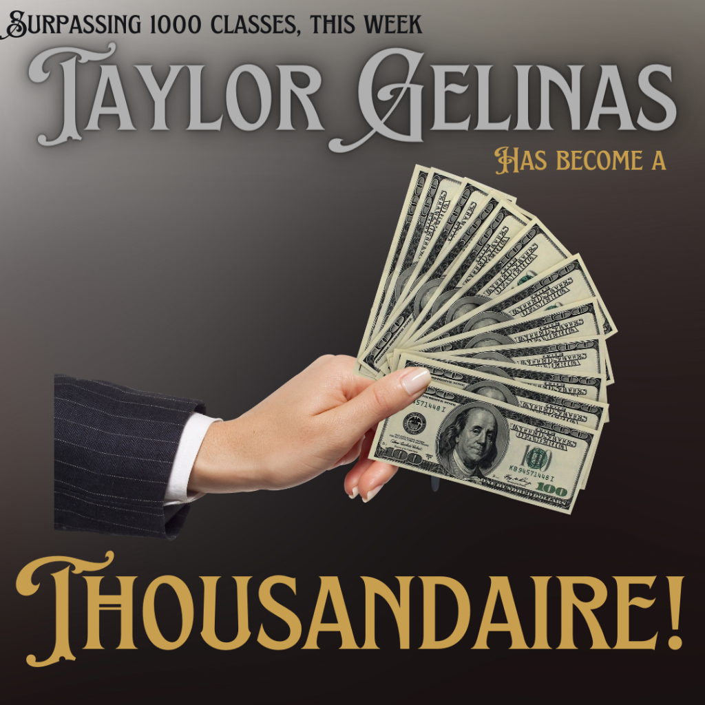 With 1000 Classes, Taylor Gelinas Has Become A THOUSANDAIRE!